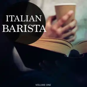 Italian Barista, Vol. 1 (30 Wonderful Lounge & Down Beat Tracks)