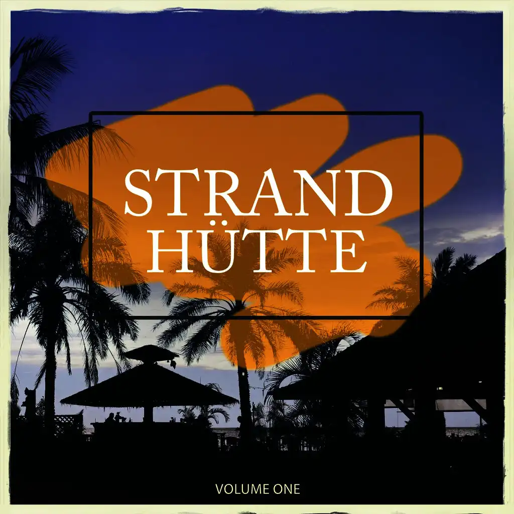 Strandhuette, Vol. 1 (Fresh, Fresher... House)
