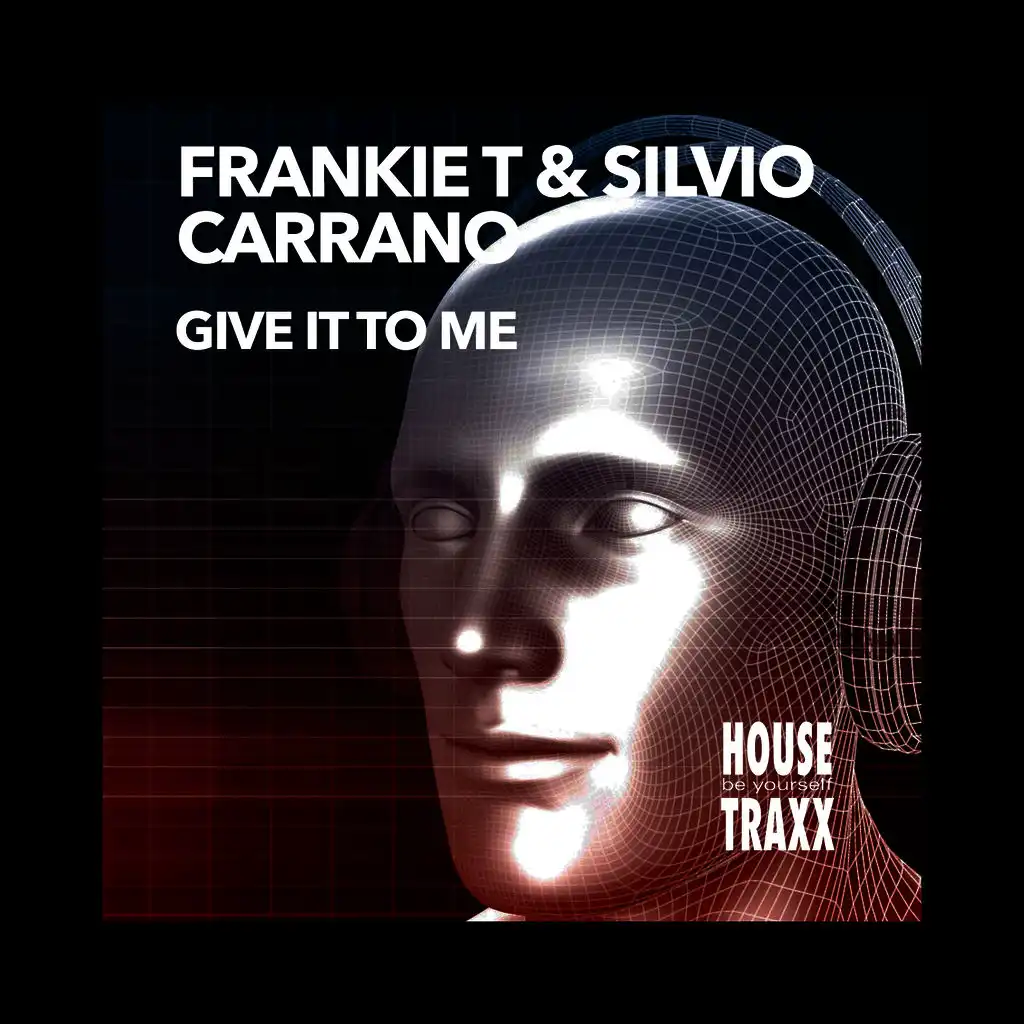 Give It to Me (Carrano's Love 4 the Big Room Mix)