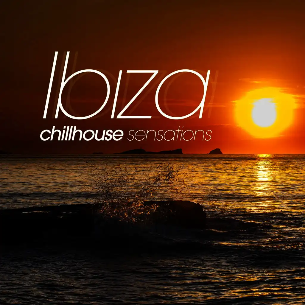 Ibiza Chill House Sensations