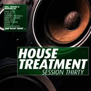 House Treatment - Session Thirty