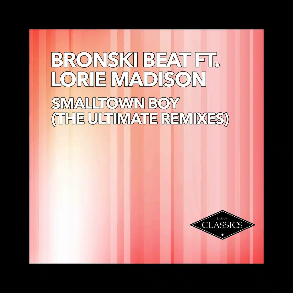 Smalltown Boy (Classic Mix) [feat. Lorie Madison]
