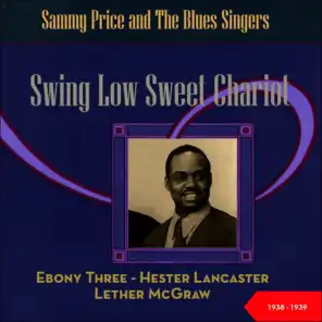 Swing Low Sweet Chariot - Sammy Price and The Blues Singers (Original Recordings New York 1938 - 1939)