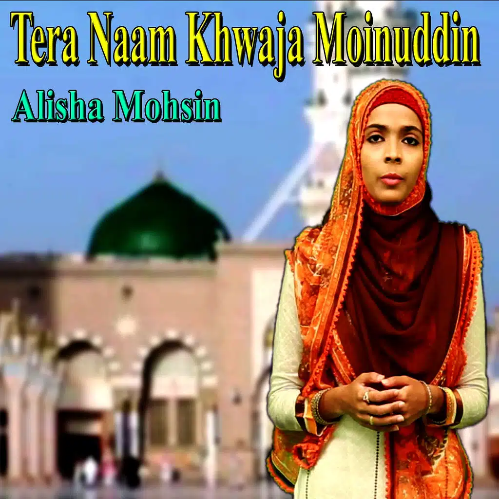 Tera Naam Khwaja Moinuddin