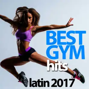 Best Gym Hits Latin 2017