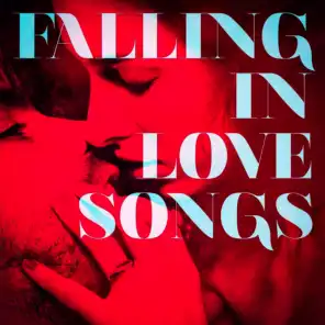 Falling in Love Songs