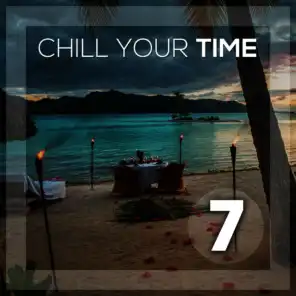 Chill Your Time 7