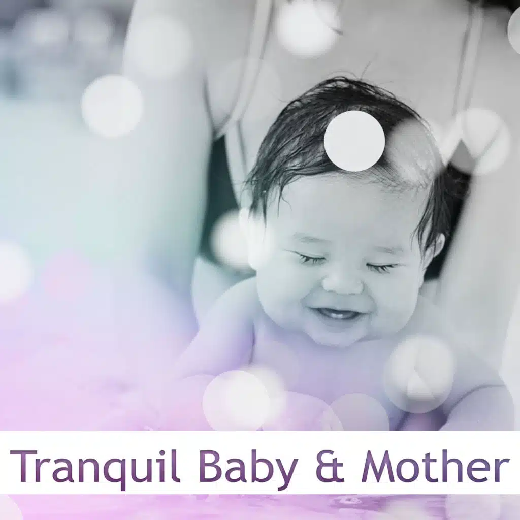 Tranquil Baby & Mother