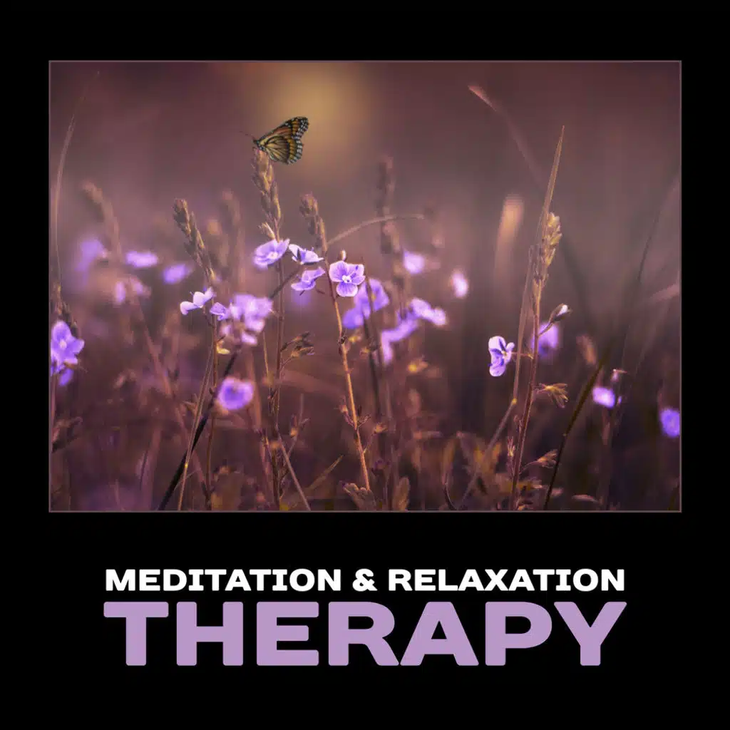 Meditation & Relaxation Therapy – Zen New Age, Music for Massage, Total Relaxation, Deep Serenity, Yoga, Mindfulness, Healing Nature Sounds