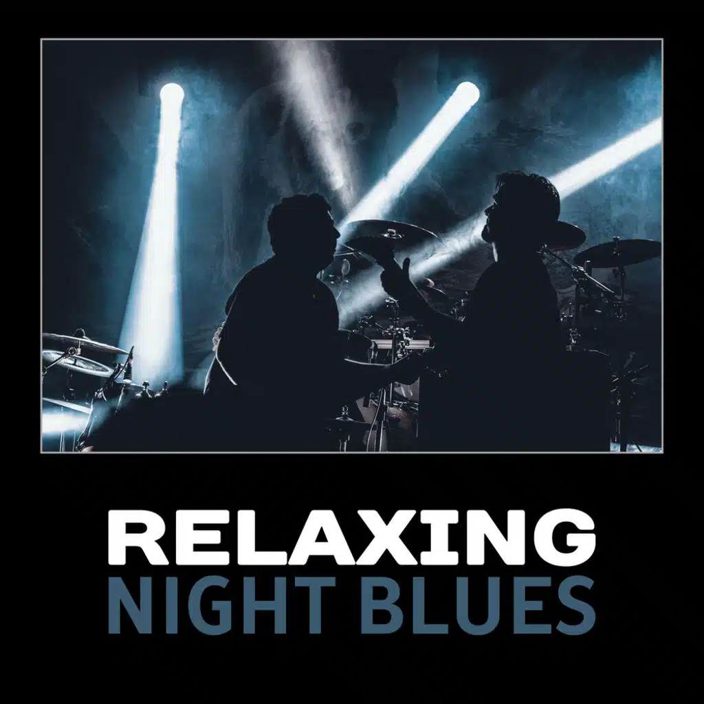 Relaxing Night Blues – Classic Rock and Blues Music, Best Guitar Riffs, Blues Mood, Acoustic Guitar, Blues All Around