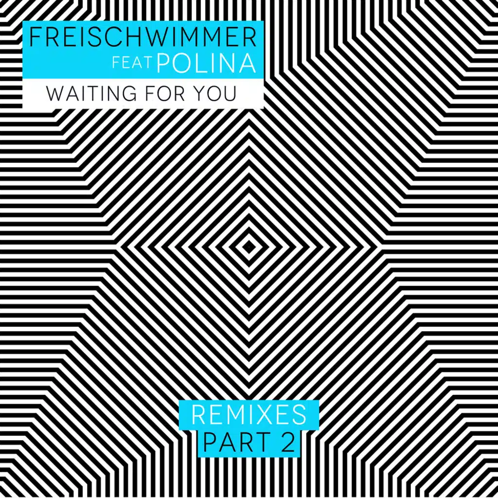 Waiting for You (Remixes, Pt. 2) [feat. Polina]