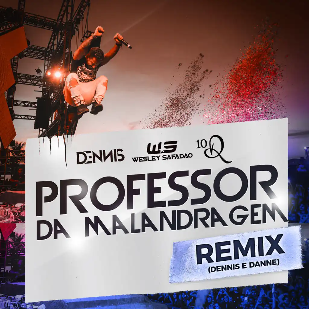 Professor Da Malandragem (Dennis DJ e DANNE Remix) [feat. Wesley Safadão & Ronaldinho Gaúcho]