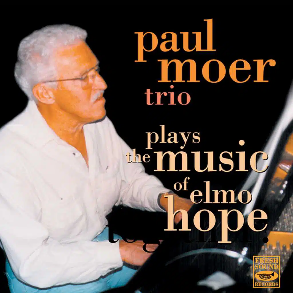 Paul Moer Plays the Music of Elmo Hope (feat. John Heard & Lawrence Marable)