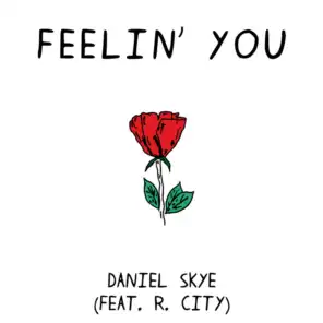 Feelin' You (feat. R. City)