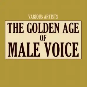 The Golden Age Of Male Voice