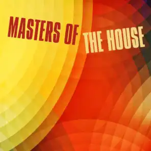 Masters of the House