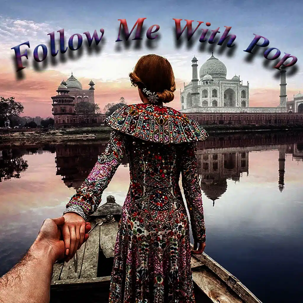 Follow Me With Pop