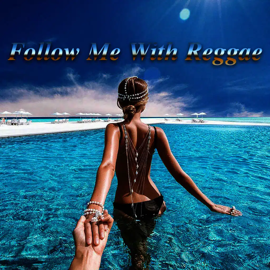 Follow Me With Reggae