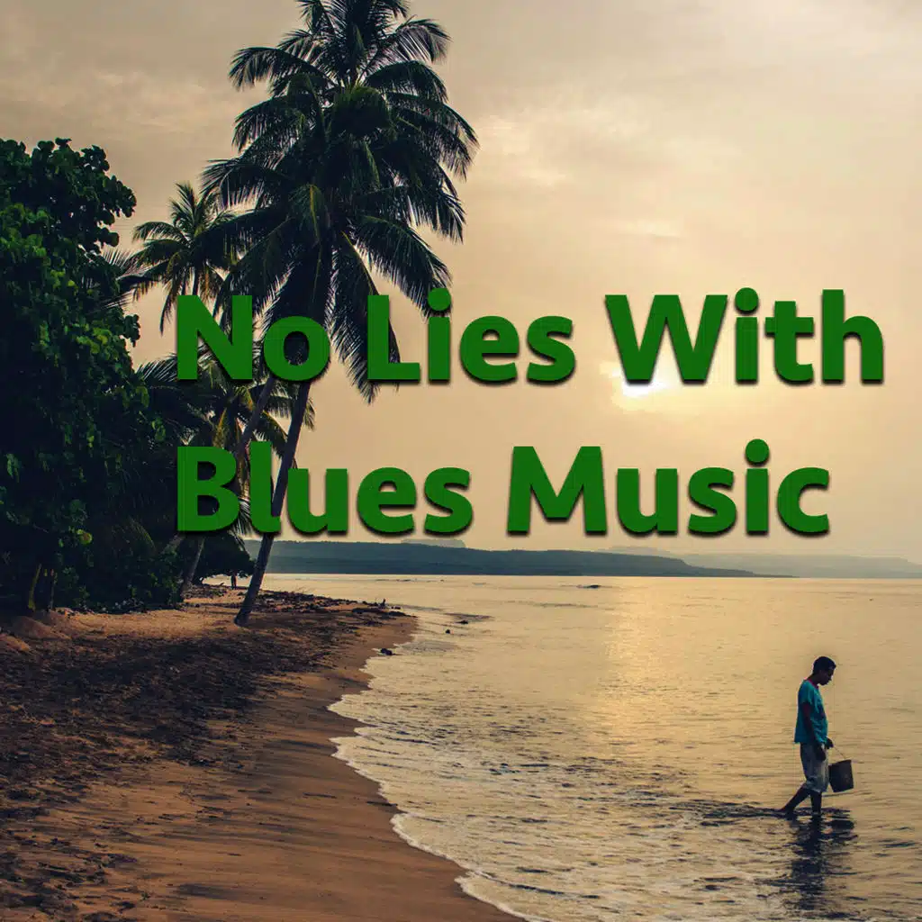 No Lies With Blues Music