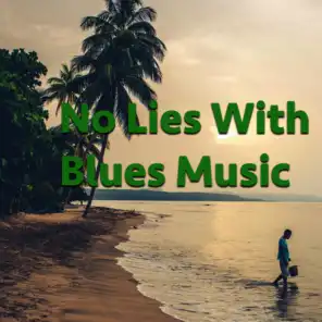 No Lies With Blues Music