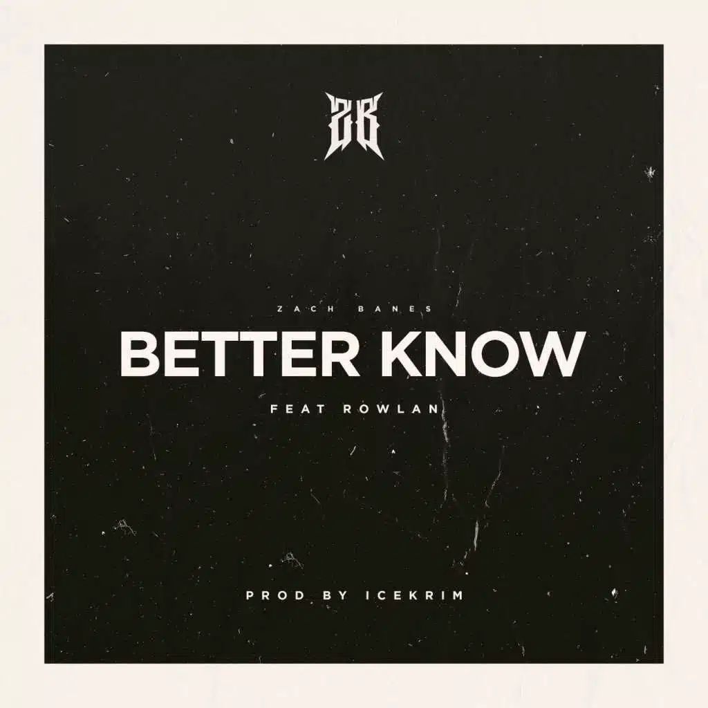 Better Know (feat. Rowlan)