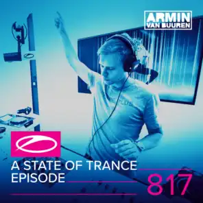 We Are Here To Make Some Noise (ASOT 817)