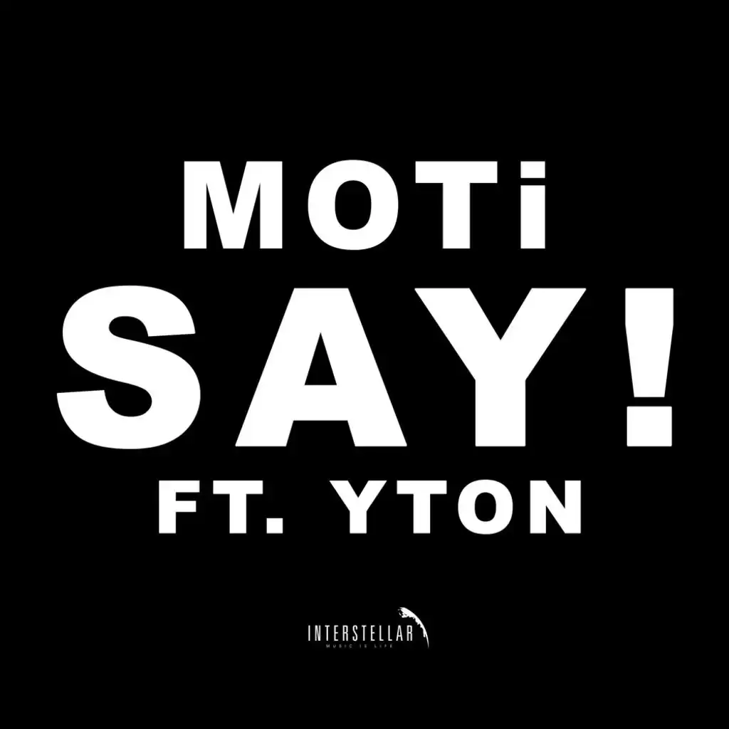 Mad say. Say say say. Moti. Moti feat. Yton.