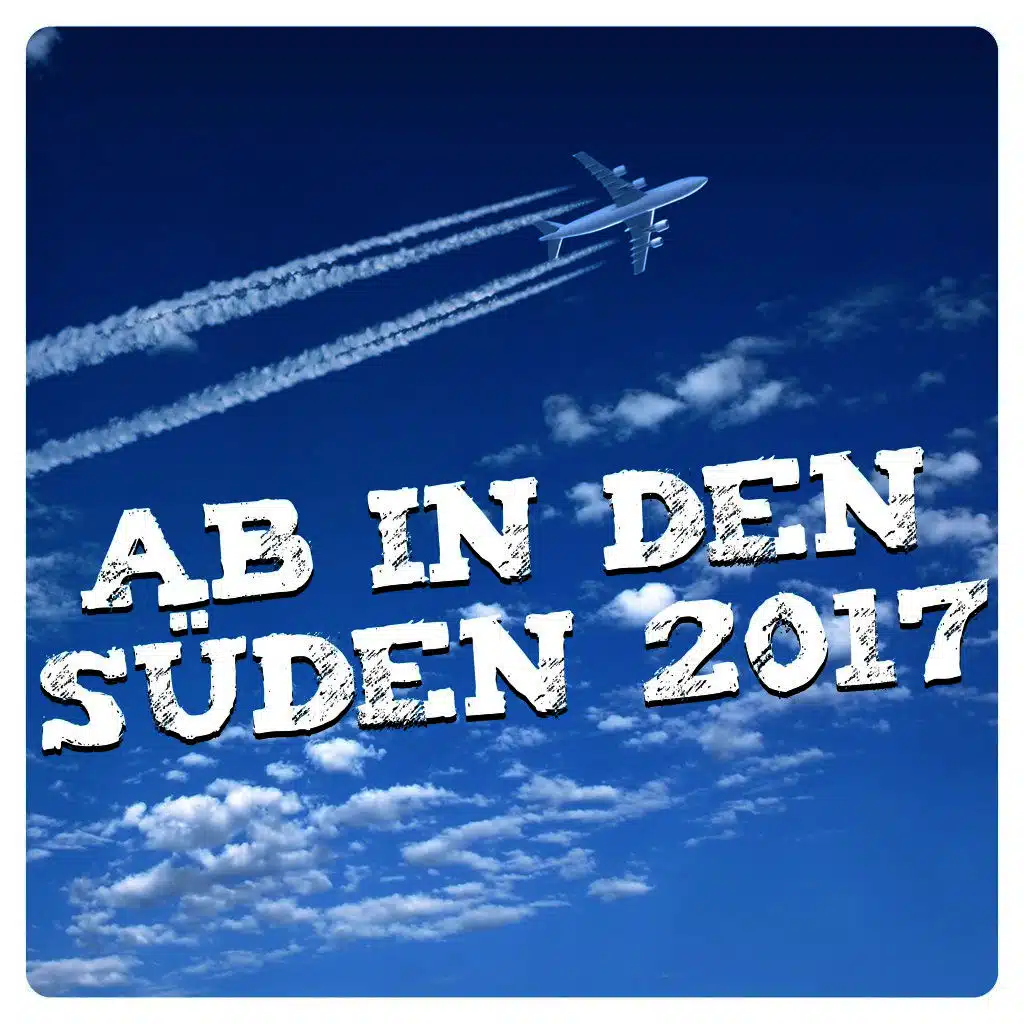 Ab in den Süden 2017