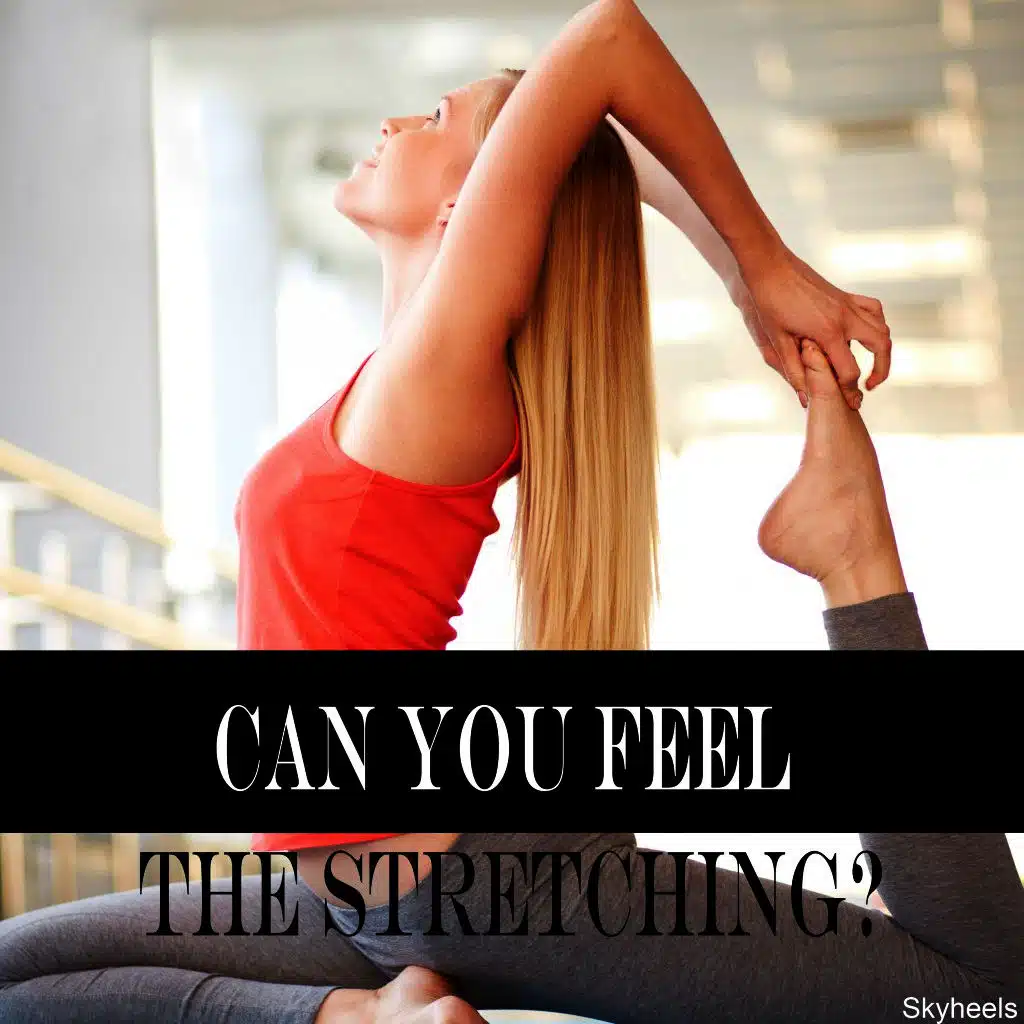 Can You Feel the Stretching?