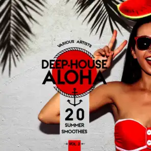 Deep-House Aloha, Vol. 2 (20 Summer Smoothies)