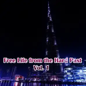 Free Life from the Hard Past, Vol. 1