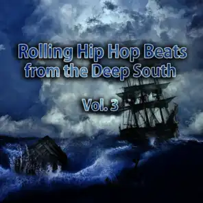 Rolling Hip Hop Beats from the Deep South, Vol. 3