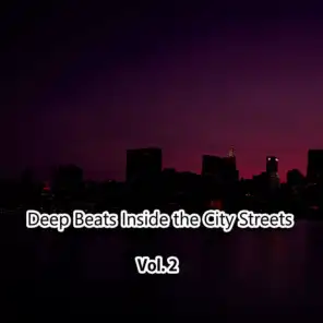 Deep Beats Inside the City Streets, Vol. 2