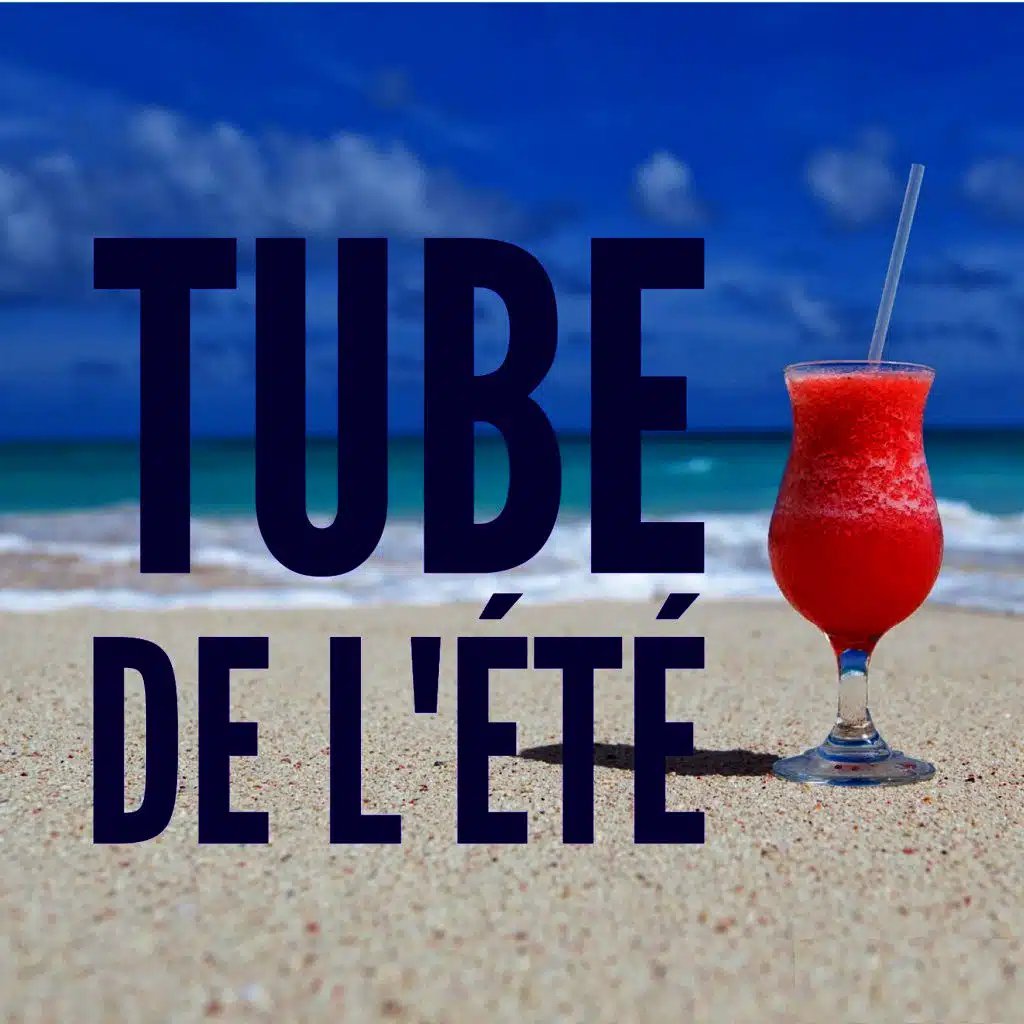 Le tube de l'été