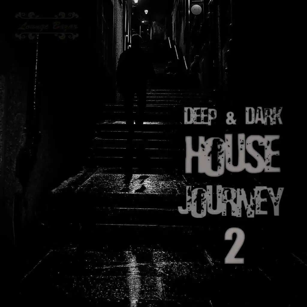 Deep & Dark House Journey 2
