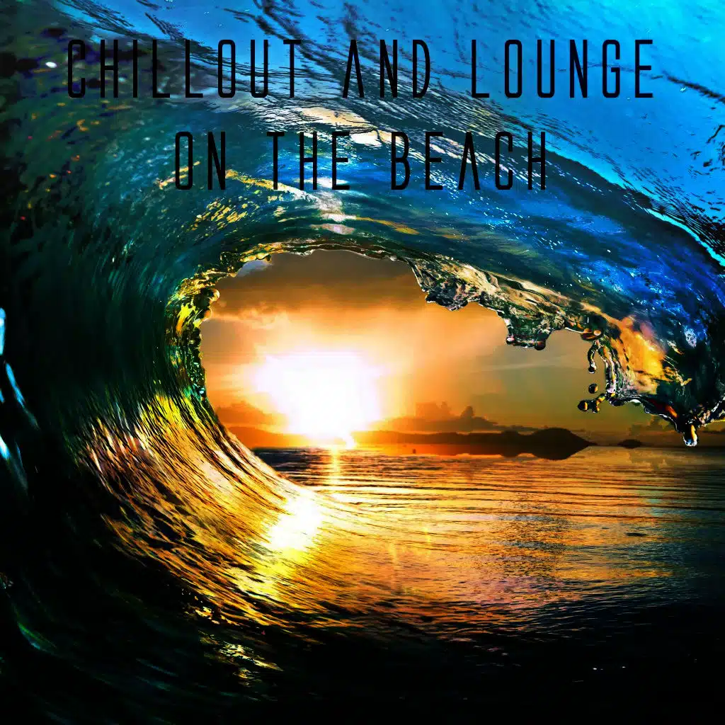 Chillout and Lounge on the Beach