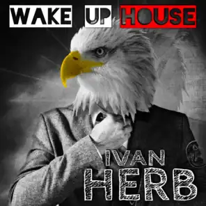 Wake up House