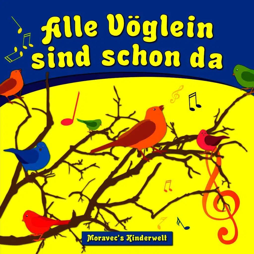Alle Vöglein sind schon da