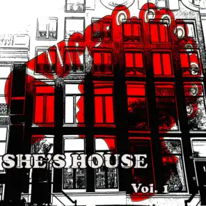 She's House, Vol. 1