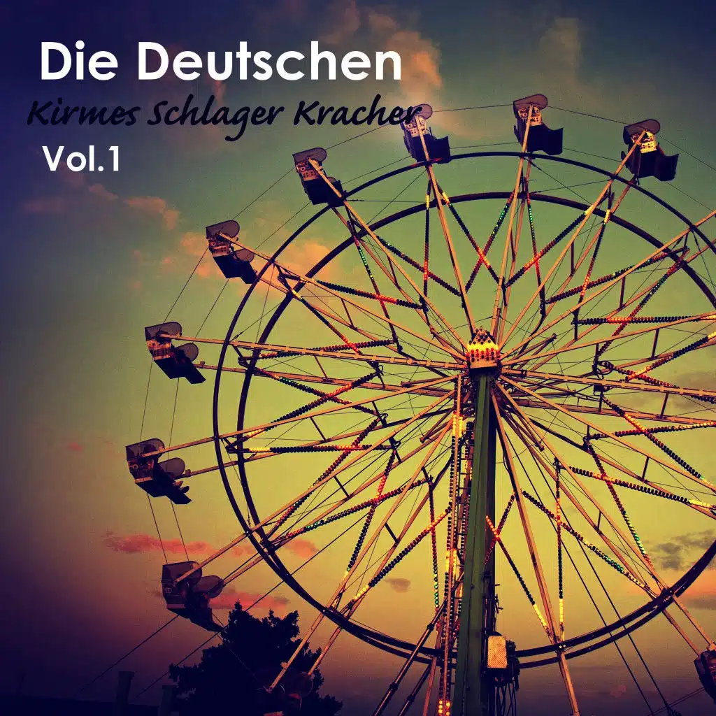 Die Deutschen Kirmes Schlager Kracher, Vol. 1