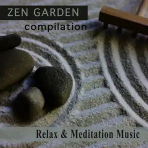 Zen Garden Compilation: Relax & Meditation Music
