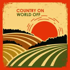 Country On: World Off
