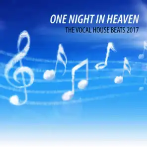 One Night in Heaven: The Vocal House Beats 2017