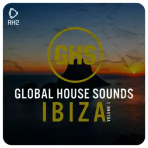 Global House Sounds - Ibiza, Vol. 3