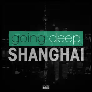 Going Deep in Shanghai