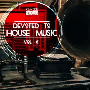 Devoted to House Music, Vol. 10