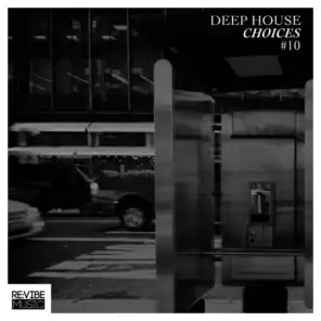 Deep House Choices, Vol. 10