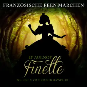 Französische Feen Märchen: Finette