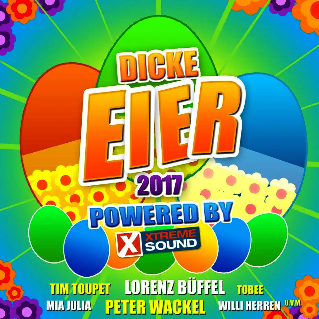 Dicke Eier 2017 powered by Xtreme Sound