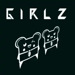 Girlz (LAZRtag Remix)